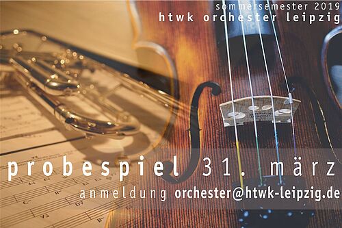 Ein Flyer mit der Nahaufnahme einer Geige lädt zum Probespiel des HTWK Orchesters ein.
